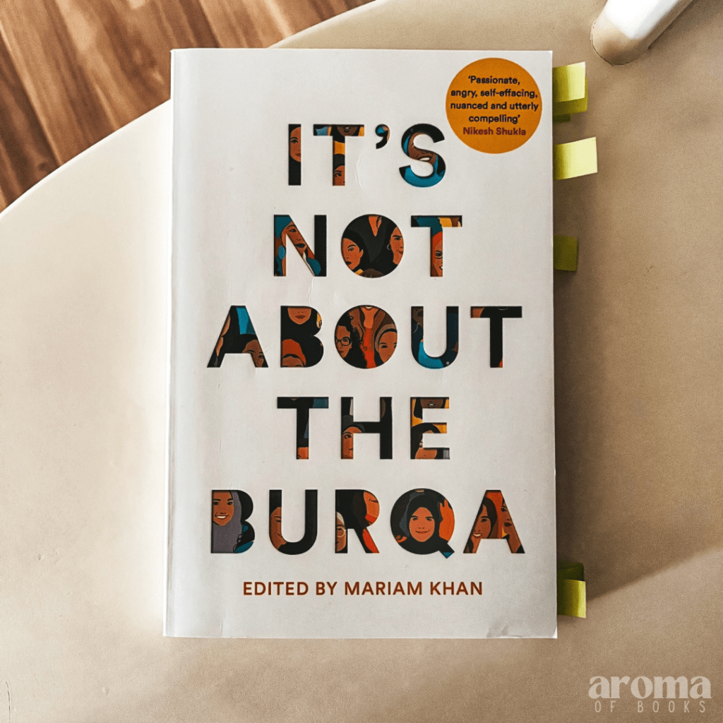 It‘s not about the burqa – Edited by Mariam Khan