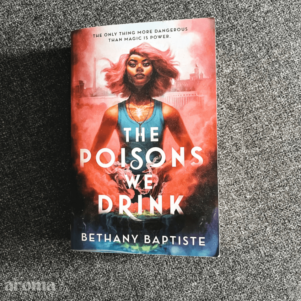 Bethany Baptiste – The Poisons We Drink