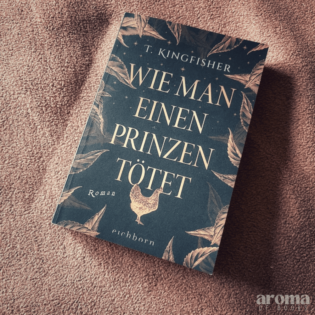 T. Kingfisher – Wie man einen Prinzen tötet