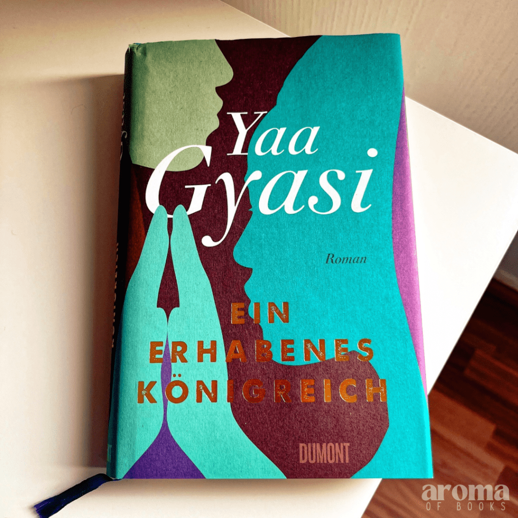 Yaa Gyasi – Ein erhabenes Königreich